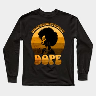 Unapologetically Dope Woman Black History Long Sleeve T-Shirt